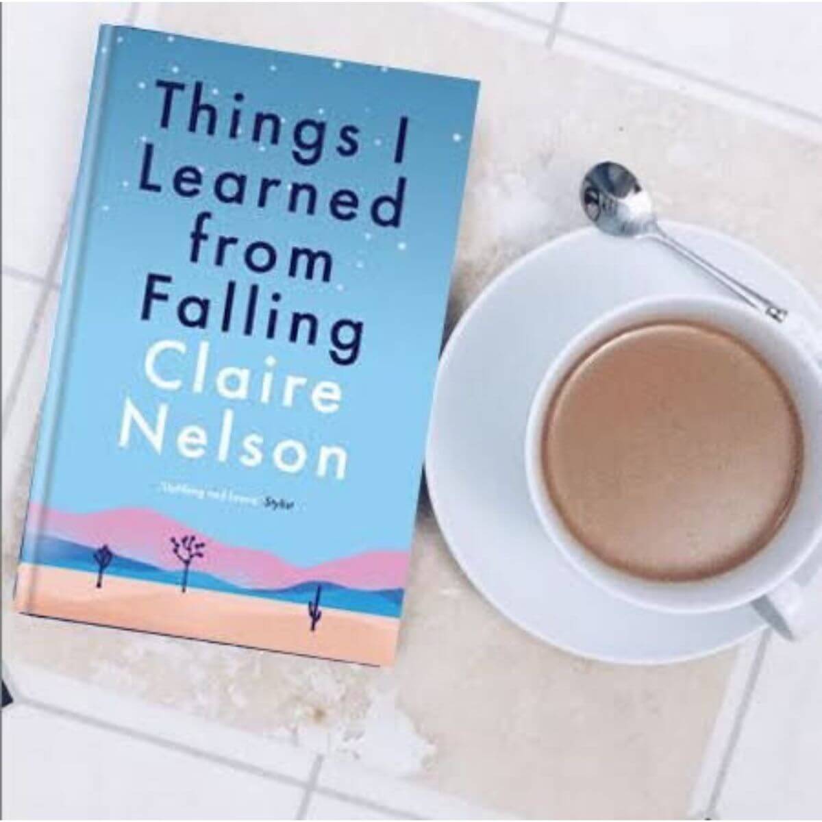 Things I Learned from Falling by Claire Nelson